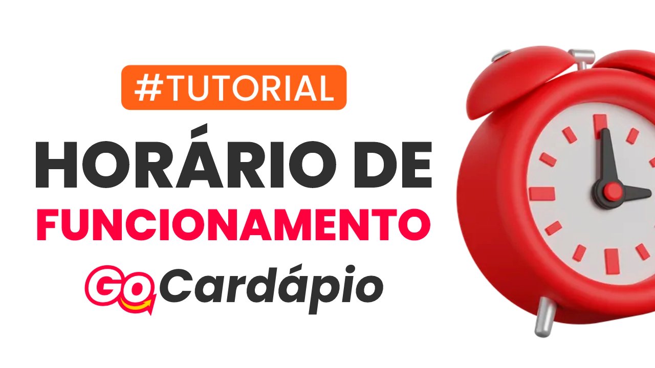 CONFIGURAR HORARIO DE FUNCIONAMENTO GOCARDAPIO