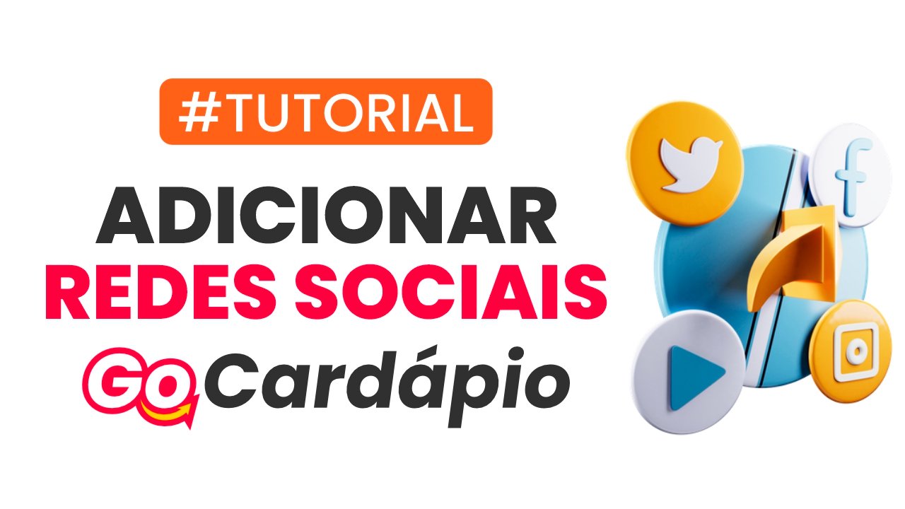 INSERIR LINK DAS REDES SOCIAIS NO CARDAPIO DIGITAL GO CARDAPIO